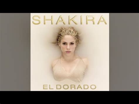 Shakira - El Dorado [Full Album] - YouTube