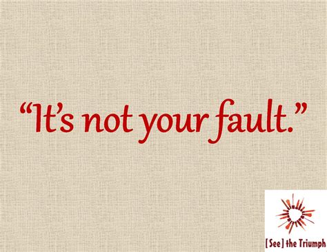 Its Your Fault Quotes. QuotesGram