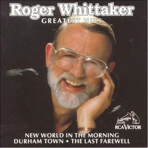 Roger Whittaker - Greatest Hits (1994) - Roger Whittaker Albums - LyricsPond