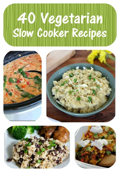 40 Vegetarian Slow Cooker Recipes - 365 Days of Slow Cooking and ...