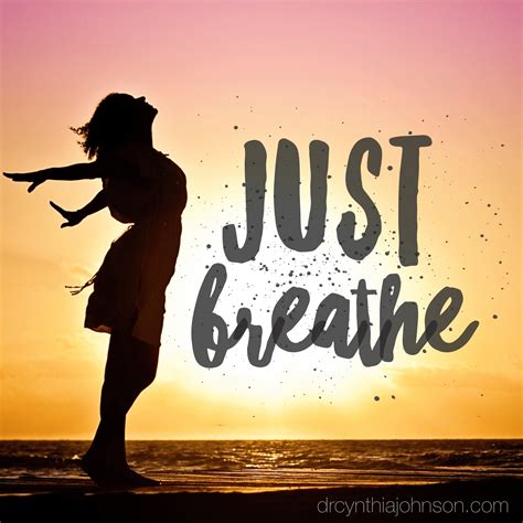 Just Breathe - Dr. Cynthia Johnson