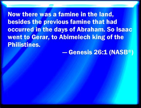 Genesis 26:1 And there was a famine in the land, beside the first ...