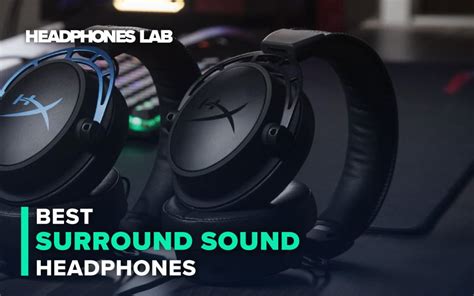 Best Surround Sound Headphones - Headphones Lab