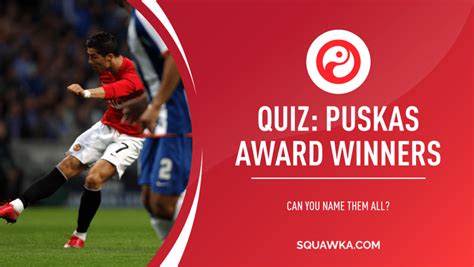 Football Quiz: Fifa Puskás Award winners - can you name them all?