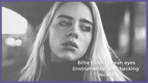 Billie Eilish - Ocean eyes (instrumental with backing vocals) - YouTube