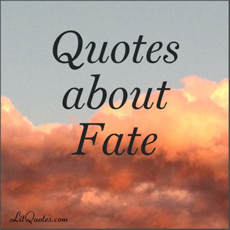 Fate Quotes - LitQuotes