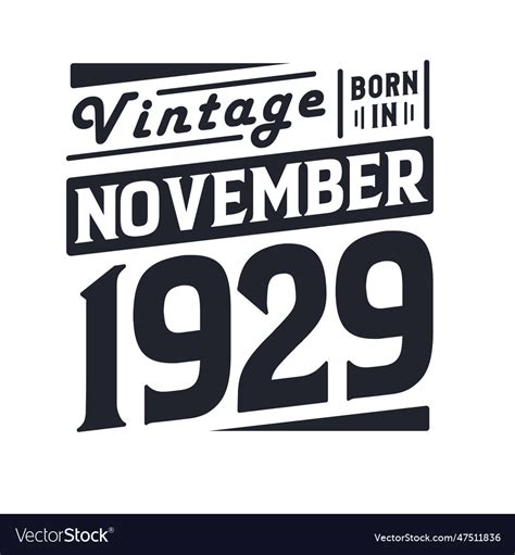 Vintage born in november 1929 born in november Vector Image