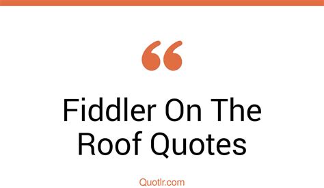 5+ Unusual Fiddler On The Roof Quotes That Will Unlock Your True Potential