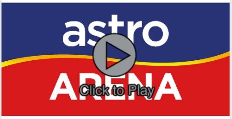 Tonton Astro Arena Live Streaming - TV Malaysia Online