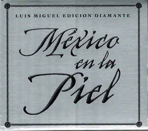 Luis Miguel - México En La Piel (CD, Album) | Discogs