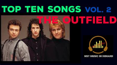 THE OUTFIELD - TOP TEN SONGS VOL. 2( MST Choice) - YouTube