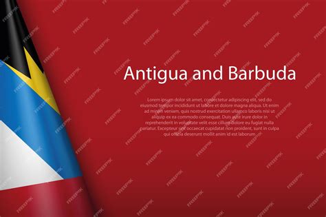 Premium Vector | 3d national flag antigua and barbuda isolated on background with copyspace