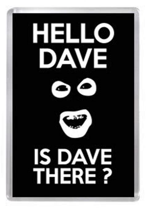 HELLO DAVE is Dave there / Papa Lazarou League of Gentlemen | Etsy