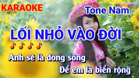 Lối Nhỏ Vào Đời Karaoke Tone Nam Nhạc Sống - Chính Organ. - YouTube