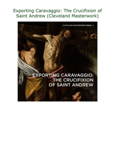 Download⚡️PDF ️ Exporting Caravaggio: The Crucifixion of Saint Andrew ...