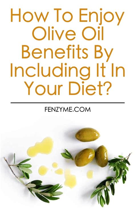 How To Enjoy Olive Oil Benefits By Including It In Your Diet? - Fashion ...