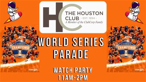 Astros World Series Parade 2022 – VIP Watch Party Houston Club - Upstream Calendar