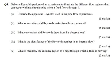 Solved Q4. Osborne Reynolds performed an experiment to | Chegg.com