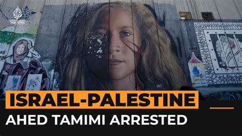 Israeli forces arrest Palestinian activist Ahed Tamimi at her home ...