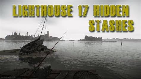 Lighthouse 17 Hidden Stashes Guide - New Map - New Stashes - Escape ...