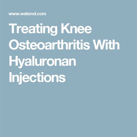 Hyaluronan Injections for Knee Osteoarthritis | Knee osteoarthritis, Osteoarthritis, Knee