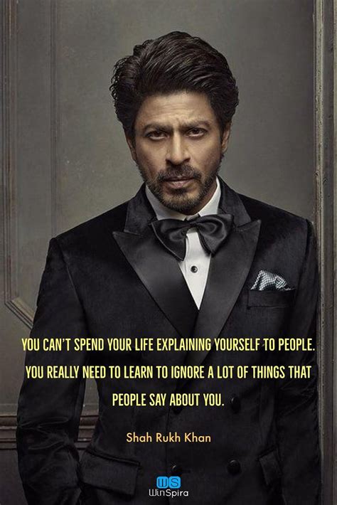 24 Most Popular Shah Rukh Khan Quotes That Proves He Is The Best Actor - Winspira | Shah rukh ...