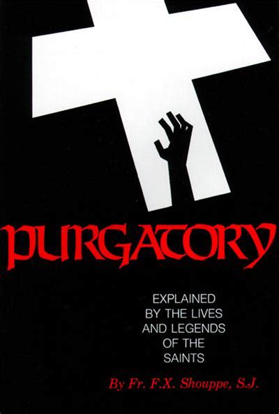 Purgatory - Explained by the Lives and Legends of the Saints