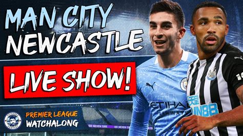 Man City vs Newcastle LIVE WATCHALONG STREAM | PREMIER LEAGUE - YouTube