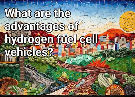 What are the advantages of hydrogen fuel cell vehicles? – Eco.Gov.Capital