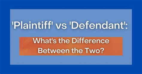 'Plaintiff' vs 'Defendant': What's the Difference Between the Two?