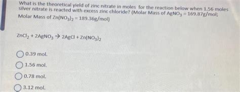 Solved What is the theoretical yield of zinc nitrate in | Chegg.com