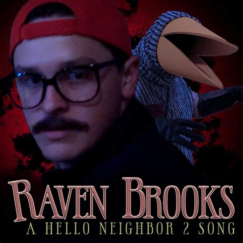 ‎Raven Brooks: A Hello Neighbor 2 Song (feat. Jason Wells) - Single by Random Encounters on ...