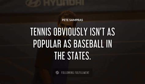 The Best Pete Sampras Quotes