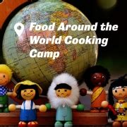 Food Around The World Cooking Camp Ages 9-12 June 24 – 28, 2024 | 8:30-11:30am – Baker Hunt