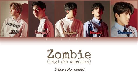 DAY6 - Zombie (English Version) (türkçe color coded) - YouTube