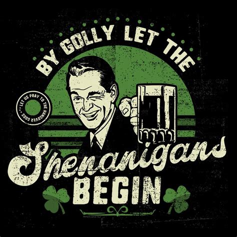 Let The Shenanigans Begin Funny St. Patrick's Day T-Shirt - NerdShizzle.com