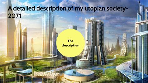 The Utopian Society by Sahana Parab on Prezi