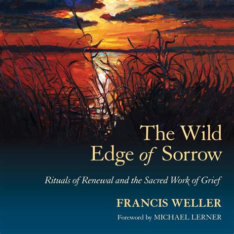 The Wild Edge of Sorrow Audiobook, written by Francis Weller | Downpour.com