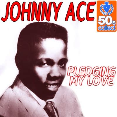 Pledging My Love - Johnny Ace | Shazam