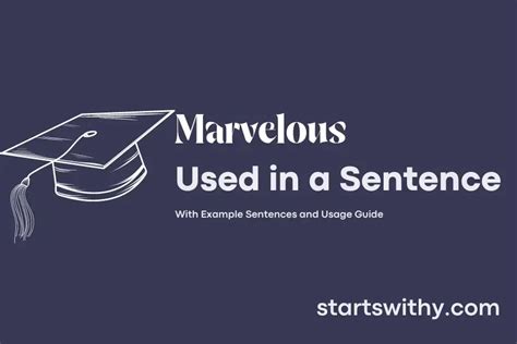 MARVELOUS in a Sentence Examples: 21 Ways to Use Marvelous