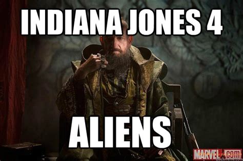 indiana jones 4 aliens - Fake Mandarin - quickmeme