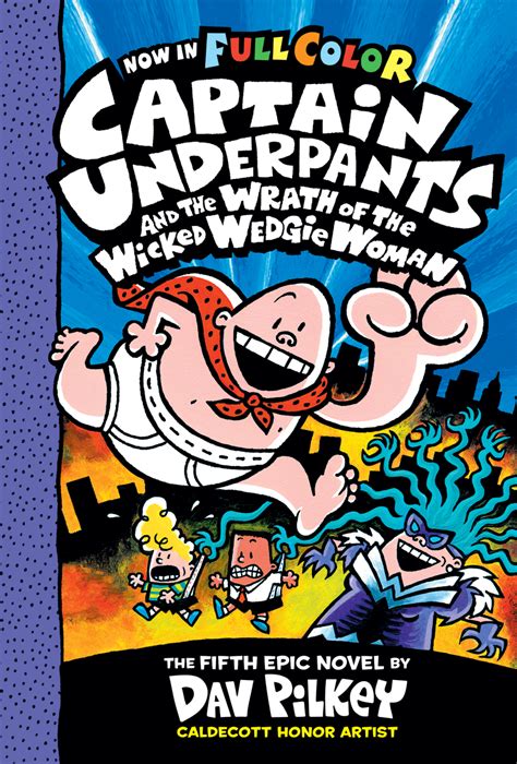 CAPTAIN UNDERPANTS AND THE WRATH OF THE WICKED WEDGIE WOMAN (Book 5)