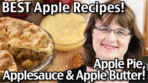 BEST EVER Apple Recipes - Homemade Apple Pie, Applesauce and Apple Butter! - YouTube