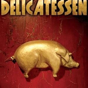 Delicatessen - Rotten Tomatoes