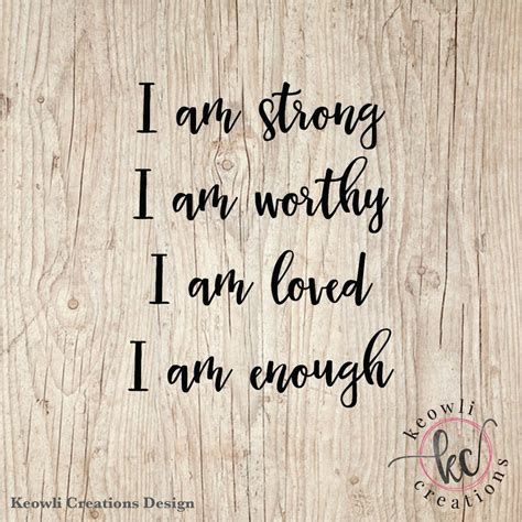 I Am Strong I Am Worthy I Am Loved I Am Enough Vinyl Decal | Etsy