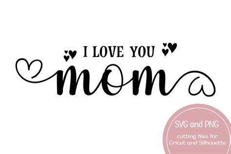 I Love You Mom Heart SVG Graphic by Magnolia Blooms · Creative Fabrica