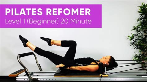 Pilates Workout | Reformer | Level 1 | 20 Minute | Beginner | Legs, Arms & Abs - YouTube