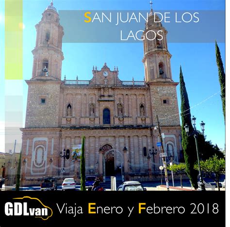 Viaje a San Juan de Los Lagos 2018 | Reserva en Diciembre y obtén un ...