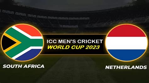 South Africa vs Netherlands match today in ICC World Cup 2023