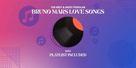 Top 12 Bruno Mars Love Songs